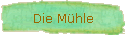 Die Mhle