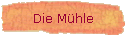 Die Mhle